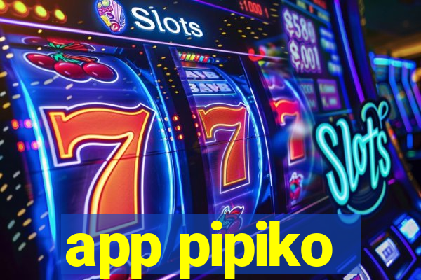 app pipiko